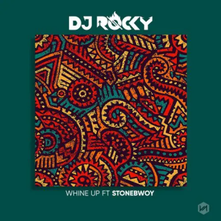 DJ Rocky Whine up ft Stonebwoy