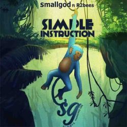 Smallgod Simple instruction ft R2Bees