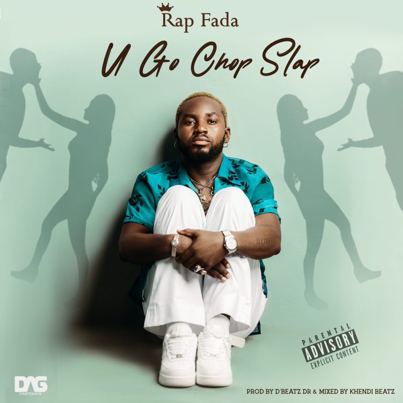 Rap Fada - U Go Chop Slap